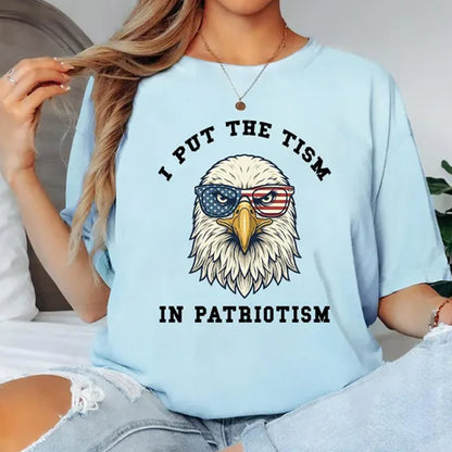 I Put The Tism In Patriotism T-Shirt, American Eagle Flag Tee