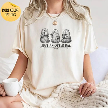 Just An Otter Day Shirt, Funny Otter Graphic Tee, Cute Animal Lover Gift