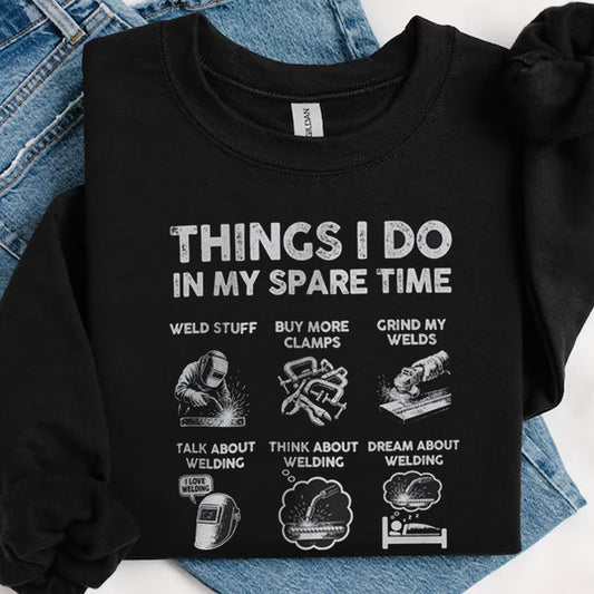 Things I Do in My Spare Time Welding Shirt, Funny Welder Tee