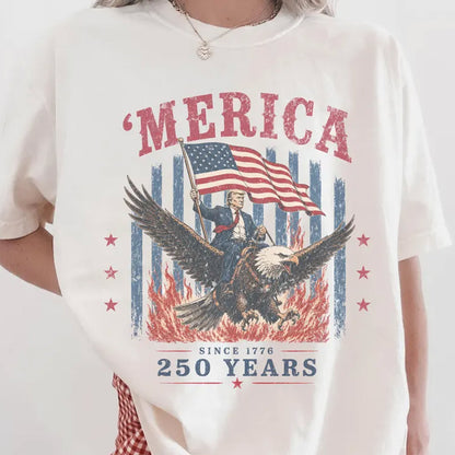 Trump Riding Eagle Shirt, 'Merica 250 Years Since 1776 Tee, Anniversary Shirt