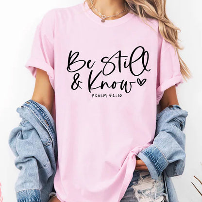 Be Still And Know Shirt, Psalm 46:10 Bible T-Shirt, Faith Tee
