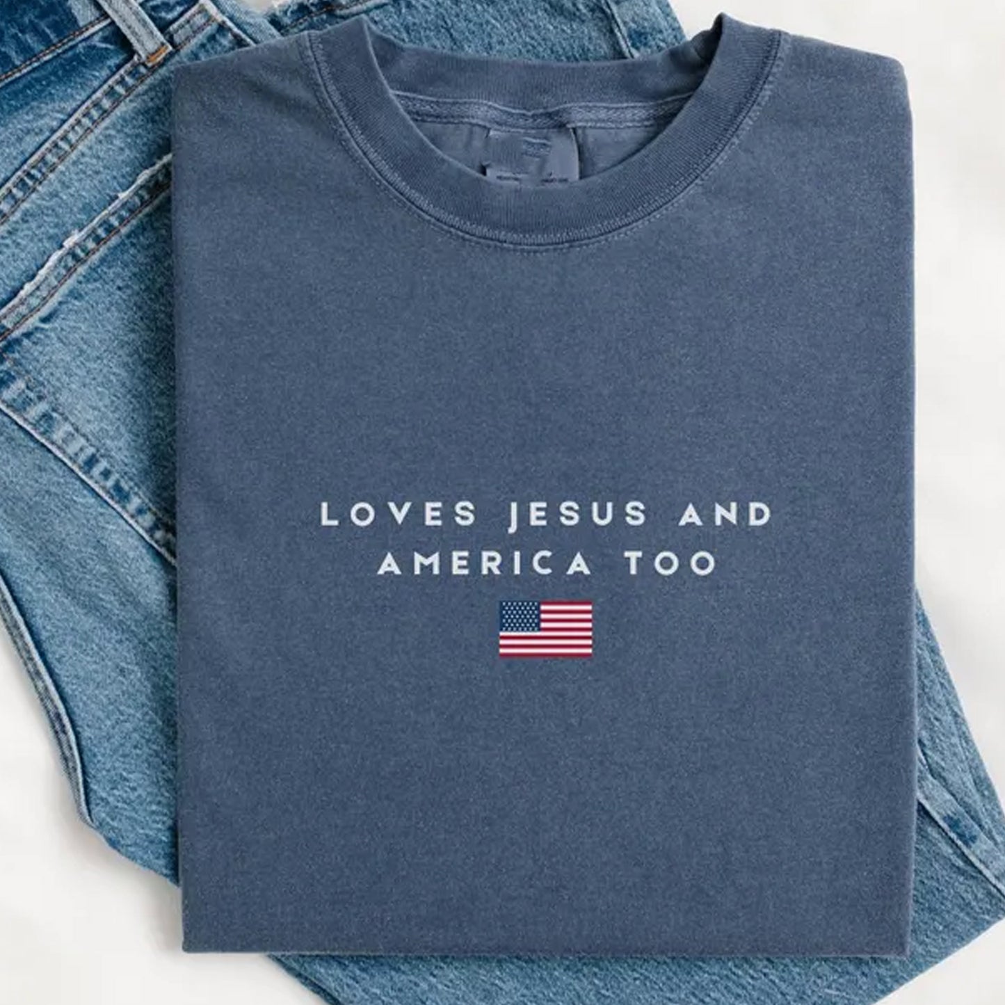 Christian Patriotic Shirt, Loves Jesus and America Too Tee