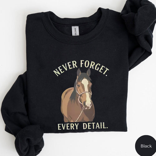 Never Forget Every Detail Tshirt