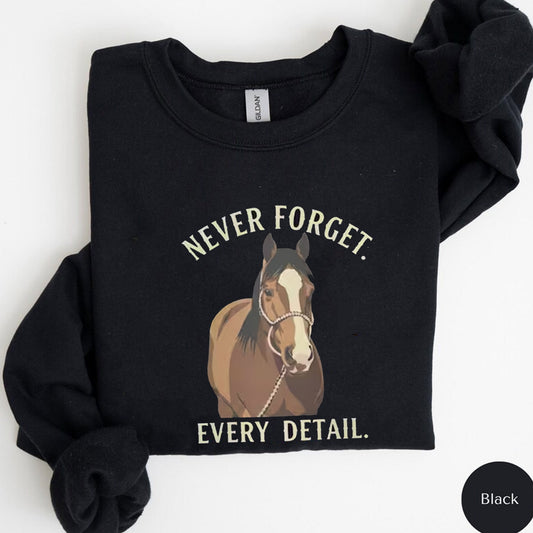Never Forget Every Detail Tshirt