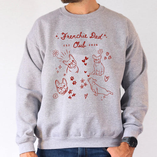 Frenchie Dad Club Shirt, French Bulldog Crewneck