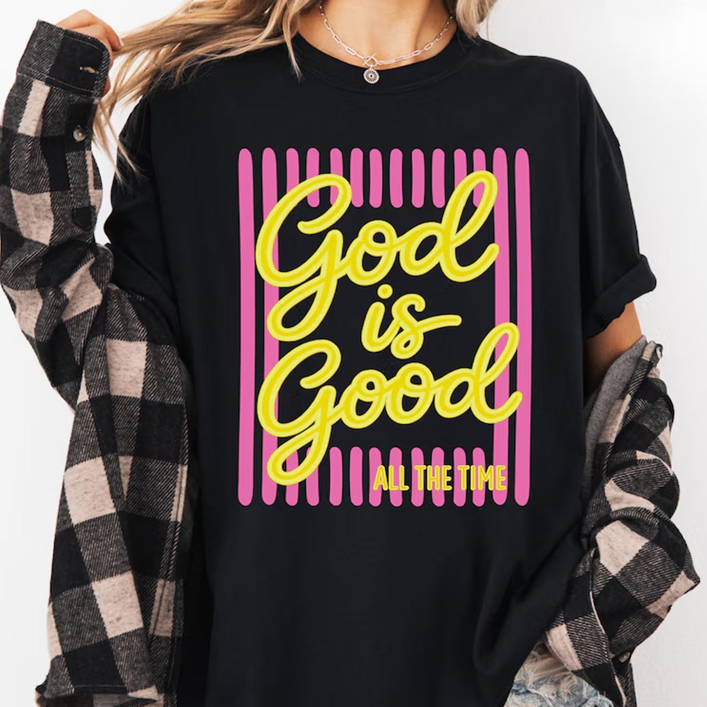 God Is Good All The Time Tee, Faith Based Sweatshirt