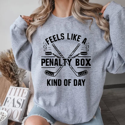 Feels Like A Penalty Box Kind Of Day T-Shirt, Funny Hockey Shirt