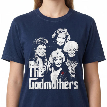The Golden Girls Godmother T-Shirt - Funny TV Show Merch