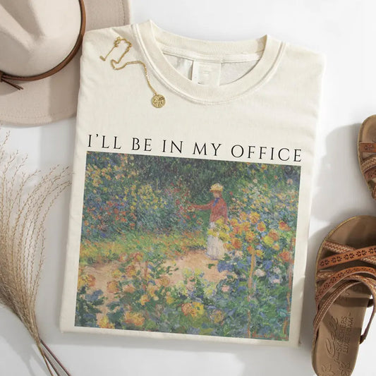 I'll Be In My Office T-Shirt, Cottagecore Gardener Crewneck