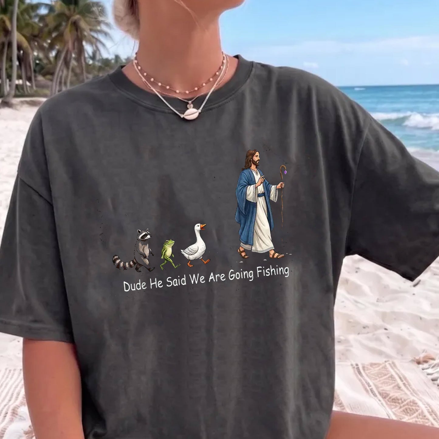 Dude He Said We Are Going Fishing Shirt, Funny Christian Fishing Tee