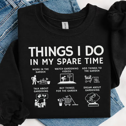 Funny Things I Do In My Spare Time Tshirt, Garden Lover Gift