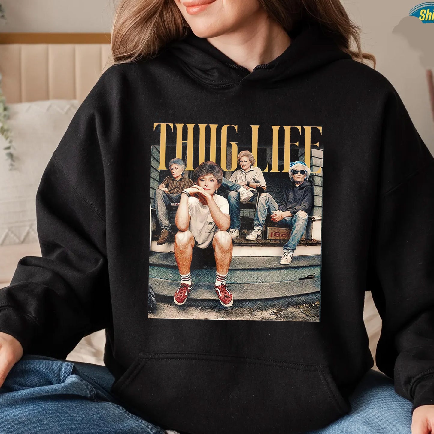 Golden Girls Thug Life Shirt, 80s TV Sitcom Crewneck
