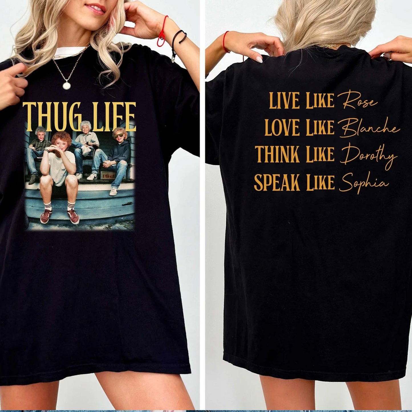 Two-Sided The Golden Girls Thug Life Sweatshirt