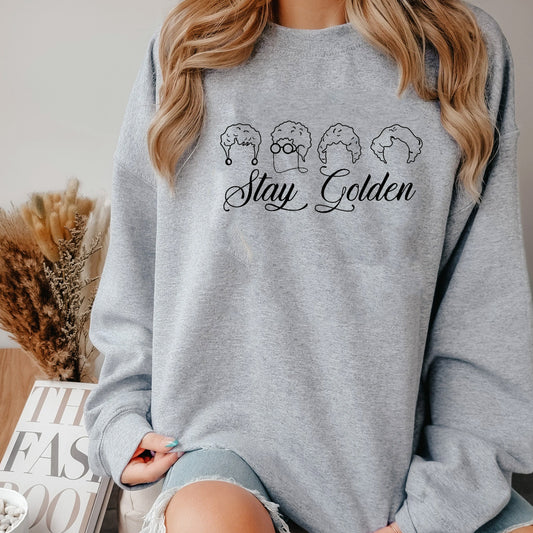 The Golden Girls Shirt ,Stay Golden Sweatshirt