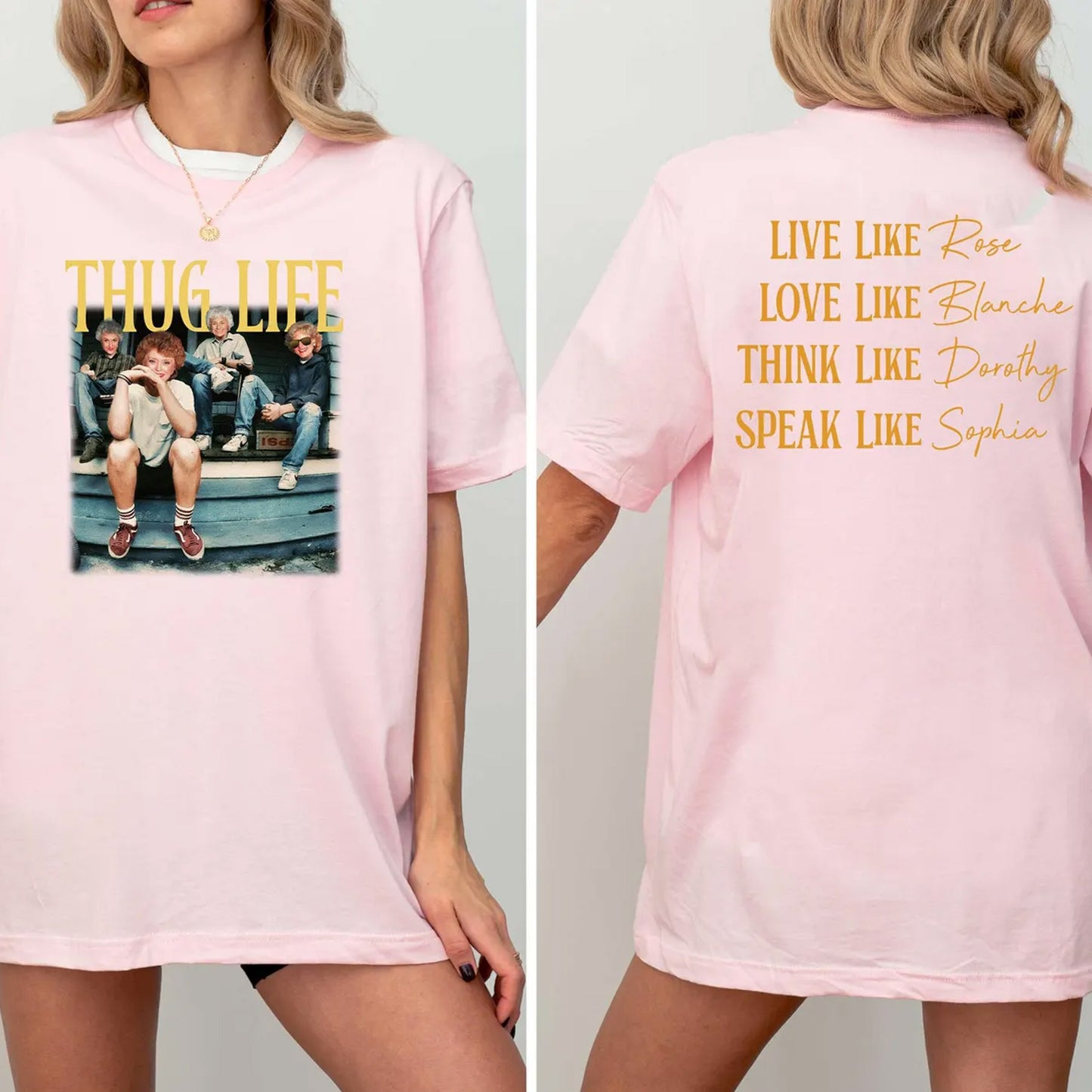 Two-Sided The Golden Girls Thug Life Sweatshirt
