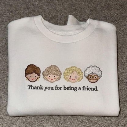 The Golden Girls Thank You For Being A Friends Embroidered Sweatshirt