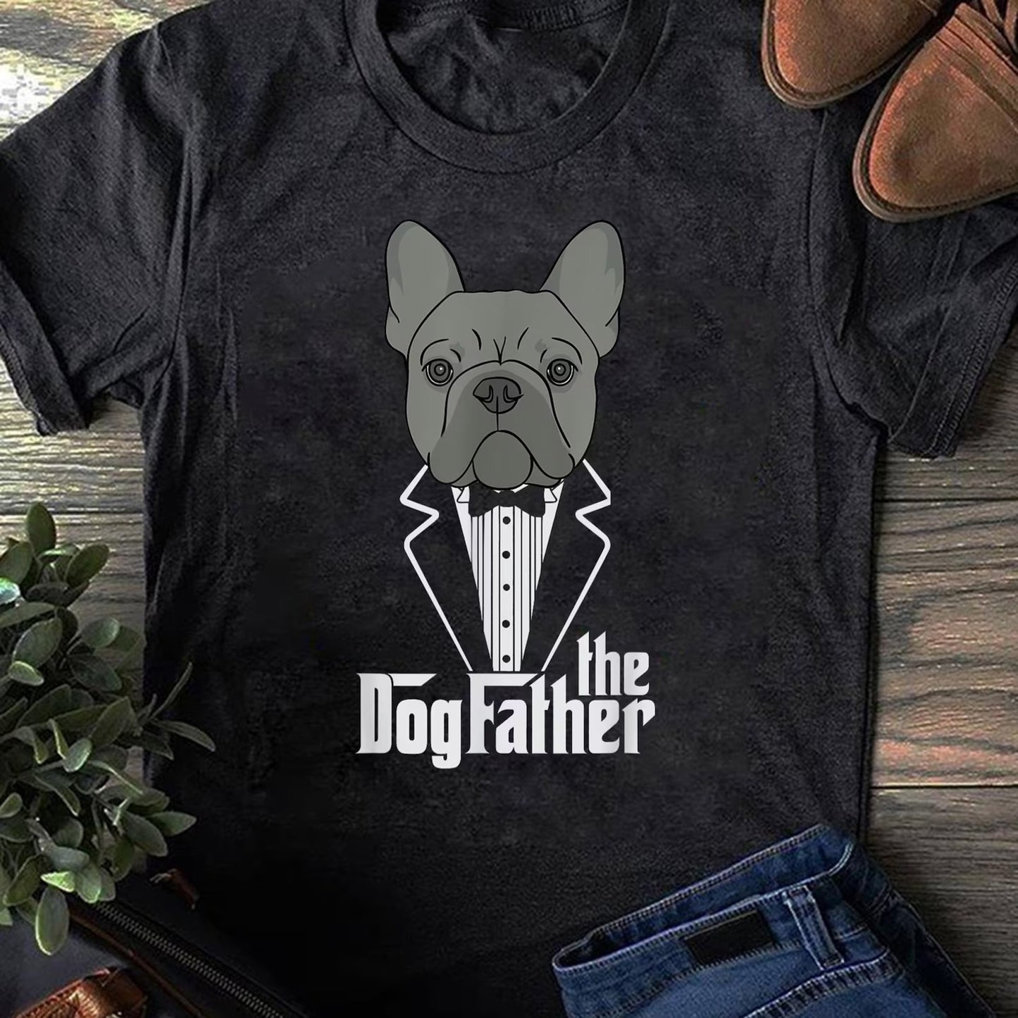 The Dogfather French Bulldog Dad T-Shirt, Funny Dog Lover Gift