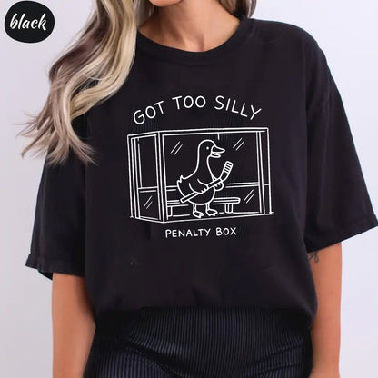 Got Too Silly Penalty Box Shirt, Silly Goose Hockey Meme Tee