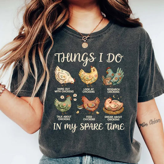 Funny Chicken Shirt, Chicken Girl Shirt, Things I Do In My Spare Time Shirt
