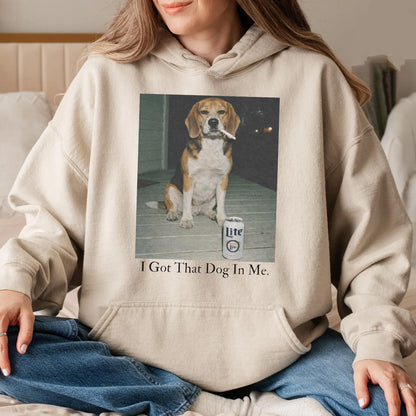 I Got That Dog In Me, Beagle Dog Shirt, Funny Dog Mom Shirt