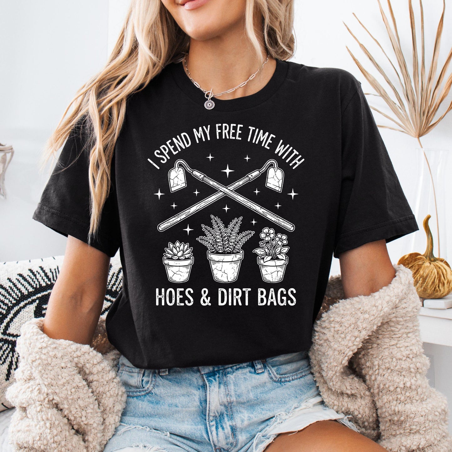 I Spent My Free Time With Hoes and Dirt Bags Sweatshirt, Hoe and Dirt Bag Tee
